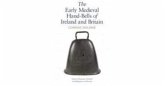 The Early Medieval Hand-Bells of Ireland and Britain