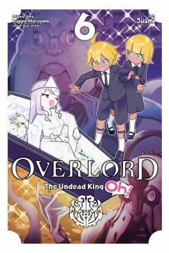 Overlord: The Undead King Oh!, Vol. 6 - Juami; Maruyama, Kugane