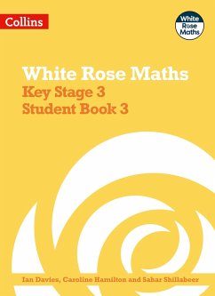 White Rose Maths - Key Stage 3 Maths Student Book 3 - Davies, Ian; Hamilton, Caroline; Shillabeer, Sahar