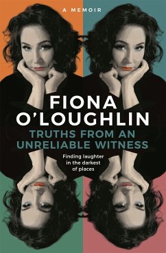 Truths from an Unreliable Witness - O'Loughlin, Fiona