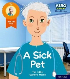 Hero Academy Non-fiction: Oxford Level 1+, Pink Book Band: A Sick Pet - Little, Tim