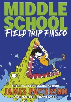 Middle School: Field Trip Fiasco - Patterson, James