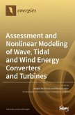 Assessment and Nonlinear Modeling of Wave, Tidal and Wind Energy Converters and Turbines Assessment and Nonlinear Modeling of Wave, Tidal and Wind Energy Converters and Turbines
