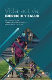 Vida activa, ejercicio y salud (eBook, ePUB)