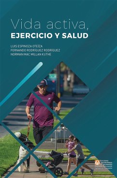 Vida activa, ejercicio y salud (eBook, ePUB) - Espinoza O., Luis; Rodríguez R., Fernanado; Mac Millan, Norman