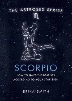 Astrosex: Scorpio - Smith, Erika W.