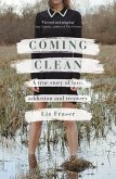 Coming Clean: A True Story of Love, Addiction and Recovery