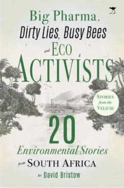 Big Pharma, Dirty Lies, Busy Bees and Eco Activists - Bristow, David