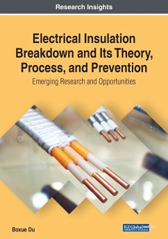 Electrical Insulation Breakdown and Its Theory, Process, and Prevention - Du, Boxue