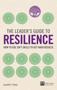 The Leader's Guide to Resilience - Tang, Audrey