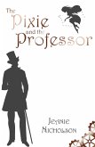 The Pixie and the Professor (eBook, ePUB)