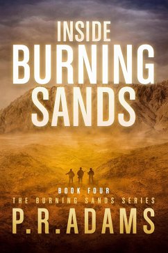 Inside Burning Sands (eBook, ePUB) - Adams, P R