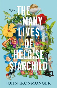 The Many Lives of Heloise Starchild - Ironmonger, John