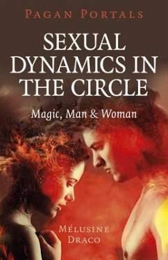 Pagan Portals - Sexual Dynamics in the Circle - Draco, Melusine