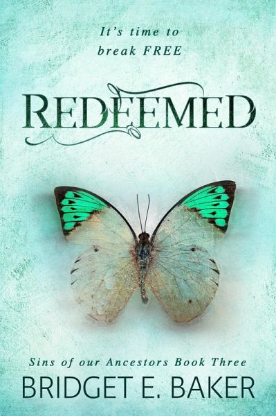 Redeemed (Sins of Our Ancestors, #3) (eBook, ePUB) Redeemed (Sins of Our Ancestors, #3) (eBook, ePUB)