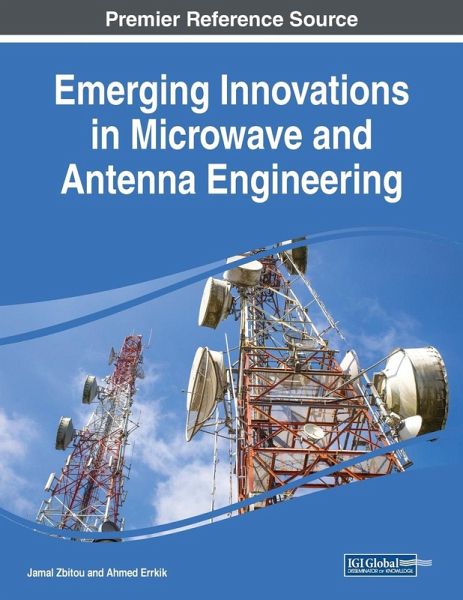 Emerging Innovations in Microwave and Antenna Engineering Emerging Innovations in Microwave and Antenna Engineering