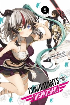 Combatants Will Be Dispatched!, Vol. 5 (light novel) - Akatsuki, Natsume