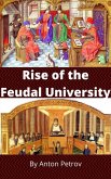 Rise of the Feudal University (eBook, ePUB)