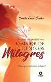 Por Meio dos Sentidos Viva o Maior de todos os Milagres (eBook, ePUB)