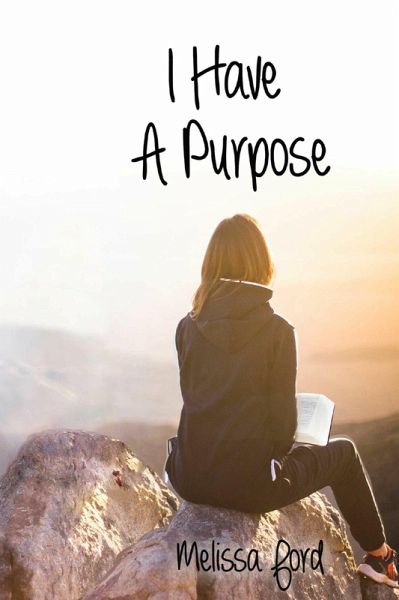 I Have a Purpose (eBook, ePUB) I Have a Purpose (eBook, ePUB)