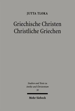 Griechische Christen - Christliche Griechen (eBook, PDF) - Tloka, Jutta