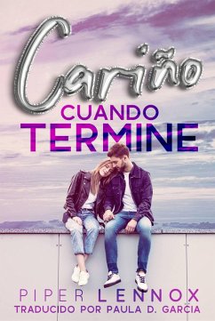 Cariño, cuando termine (eBook, ePUB) - Lennox, Piper