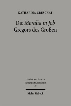 Die 'Moralia in Job' Gregors des Großen (eBook, PDF) - Greschat, Katharina