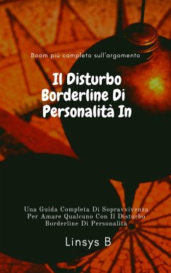 Il Disturbo Borderline Di Personalità In Chiaro (eBook, ePUB) - B., Linsy