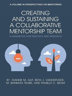 Creating and Sustaining a Collaborative Mentorship Team (eBook, ePUB) - Gut, Dianne M