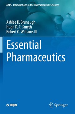 Essential Pharmaceutics - Brunaugh, Ashlee D.;Smyth, Hugh D. C;Williams, Robert O. III