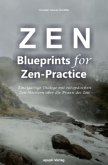 Zen - Blueprints for Zen-Practice