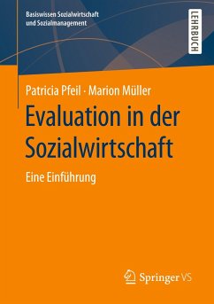 Evaluation in der Sozialwirtschaft - Pfeil, Patricia;Müller, Marion
