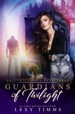Guardians of Twilight (Hollyweird Fae Series, #3) (eBook, ePUB) Guardians of Twilight (Hollyweird Fae Series, #3) (eBook, ePUB)