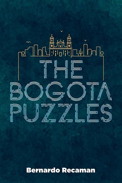 Bogota Puzzles (eBook, ePUB) Bogota Puzzles (eBook, ePUB)