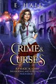 Crime and Curses (RIP Magic Academy Paranormal Romance Series, #2) (eBook, ePUB)