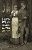 Daring Deeds of Pioneer Women (eBook, ePUB)