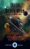 Exiles of a Gilded Moon Volume 1: Empire's Wake (eBook, ePUB)