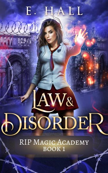 Law and Disorder (RIP Magic Academy Paranormal Romance Series, #1) (eBook, ePUB) Law and Disorder (RIP Magic Academy Paranormal Romance Series, #1) (eBook, ePUB)