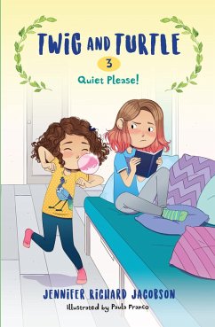 Twig and Turtle 3: Quiet Please! (eBook, ePUB) - Jacobson, Jennifer Richard