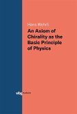 An Axiom of Chirality as the Basic Principle of Physics (eBook, ePUB)