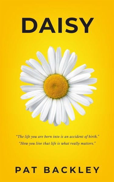 Daisy: A Historical Novel of Family Friendship and Love (eBook, ePUB) Daisy: A Historical Novel of Family Friendship and Love (eBook, ePUB)