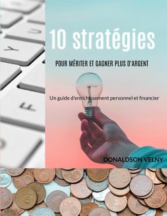 Cover 10 stratégies pour mériter et gagner plus d'argent (eBook, ePUB)