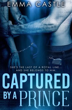 Captured by a Prince (eBook, ePUB) - Castle, Emma