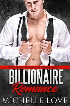 Cover Billionaire Romance: Bad Boys Short Stories Part 1 (eBook, ePUB)