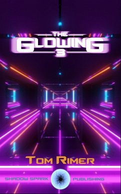 The Glowing: 3 (eBook, ePUB) - Rimer, Tom