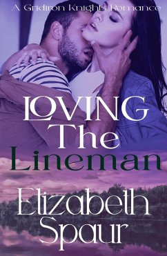 Cover Loving the Lineman (Gridiron Knights, #6) (eBook, ePUB)