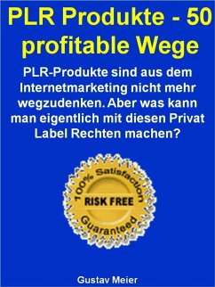PLR Produkte - 50 profitable Wege (eBook, ePUB) - Meier, Gustav