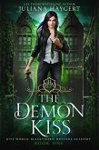 The Demon Kiss (Rite World: Blackthorn Hunters Academy, #1) (eBook, ePUB)