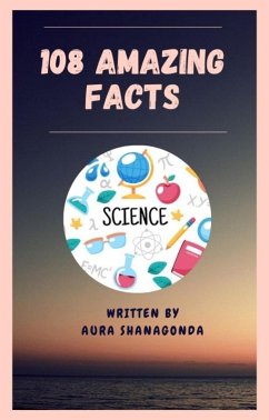 108 Amazing Facts (eBook, ePUB) - Shanagonda, Aura