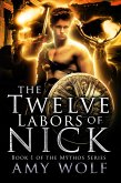 The Twelve Labors of Nick (The Mythos Series, #1) (eBook, ePUB)
